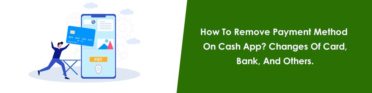 How To Remove Payment Method On Cash App